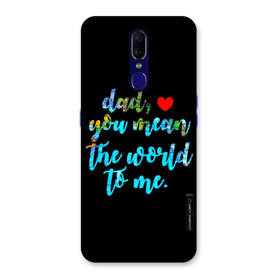 Dad You Mean World to Me Back Case for Oppo A9