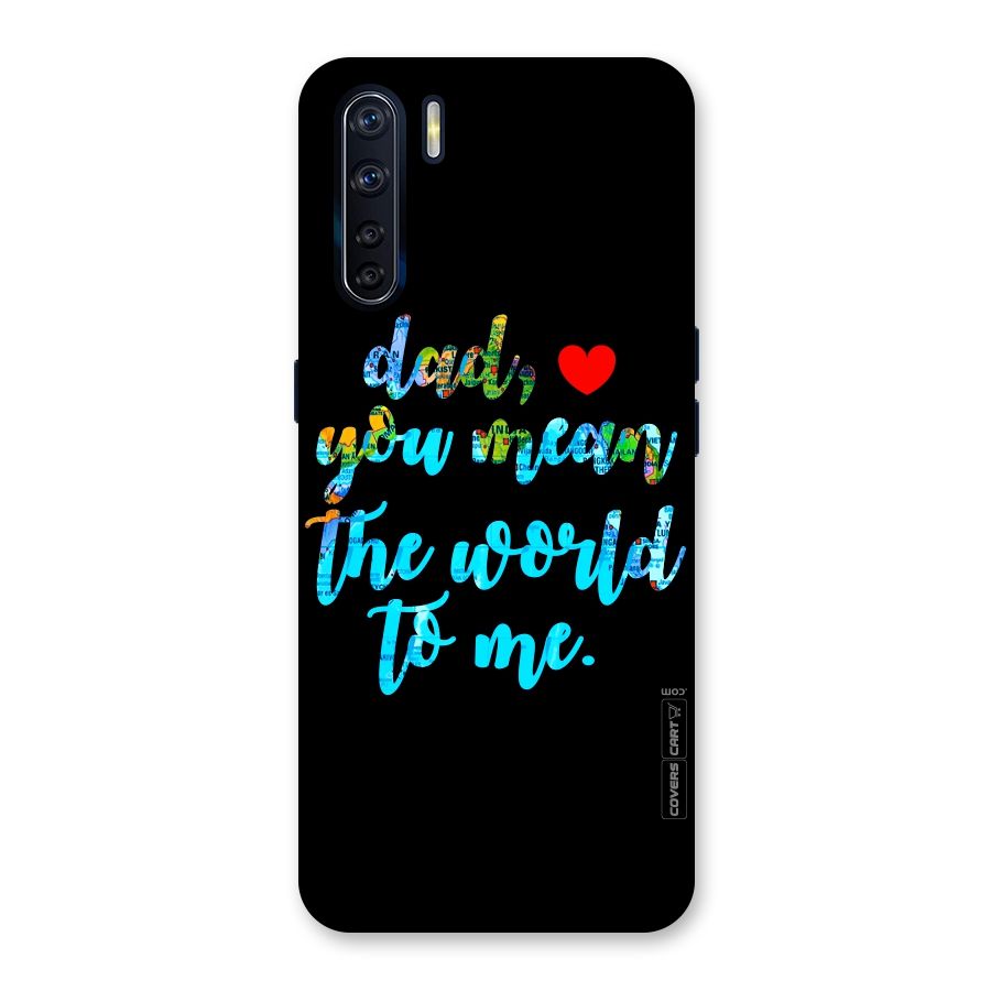 Dad You Mean World to Me Back Case for Oppo F15