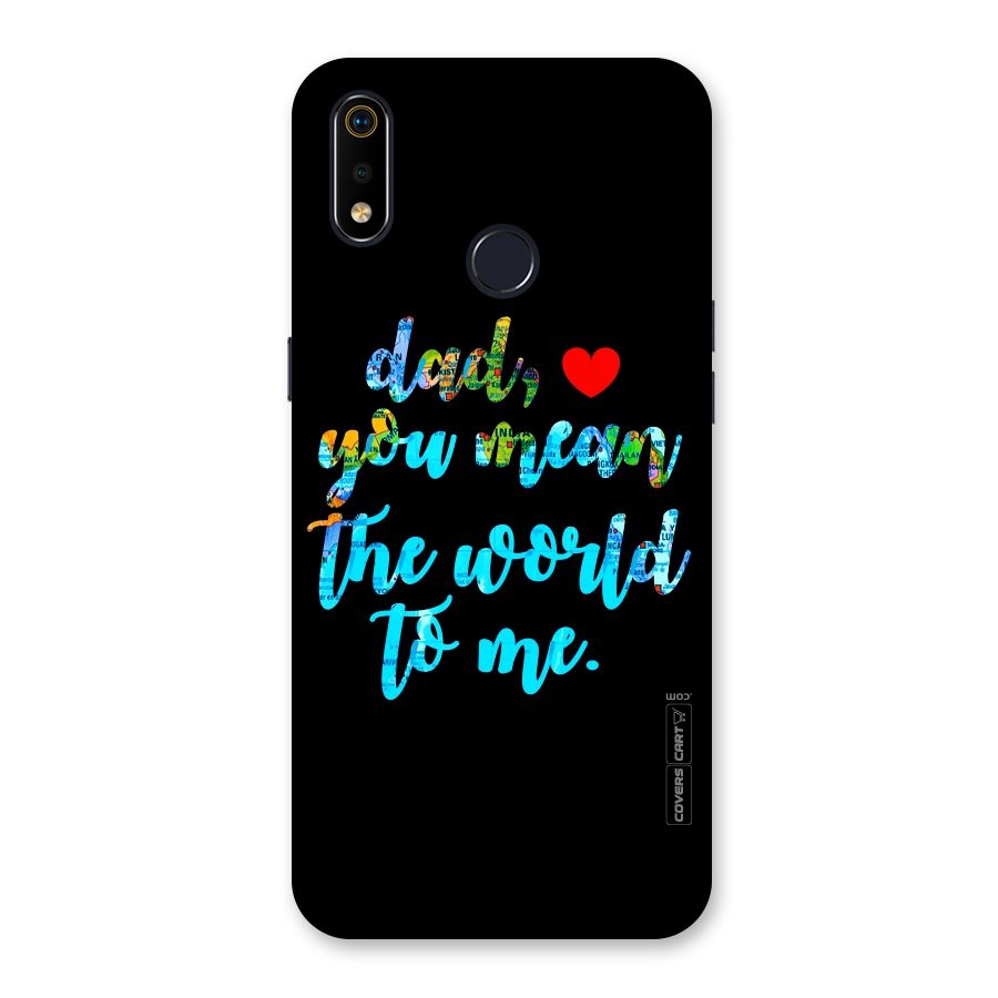 Dad You Mean World to Me Back Case for Realme 3i
