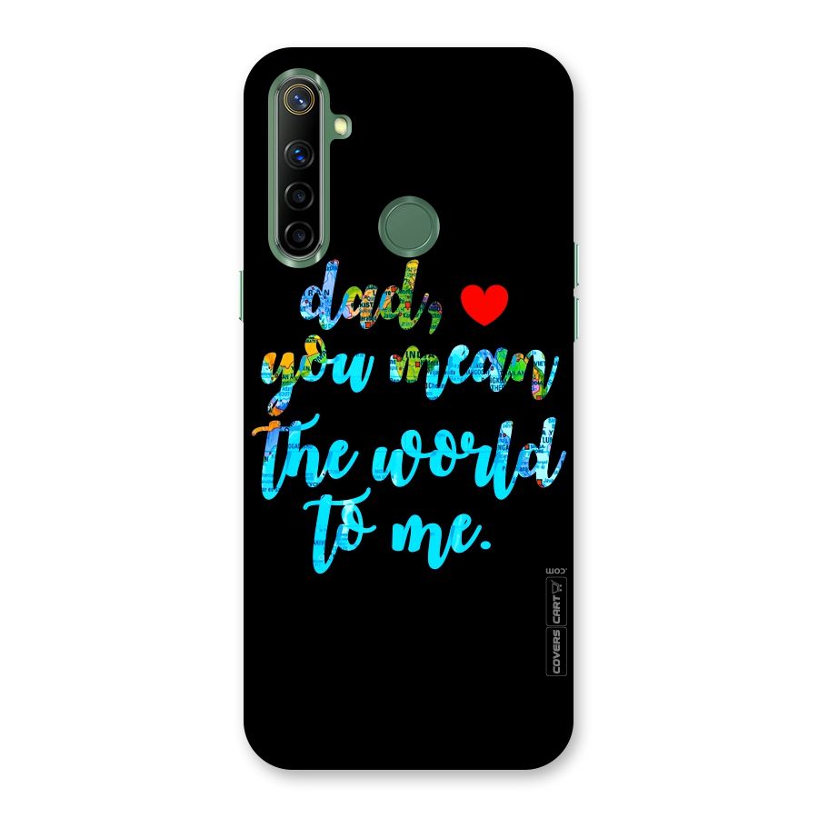 Dad You Mean World to Me Back Case for Realme Narzo 10