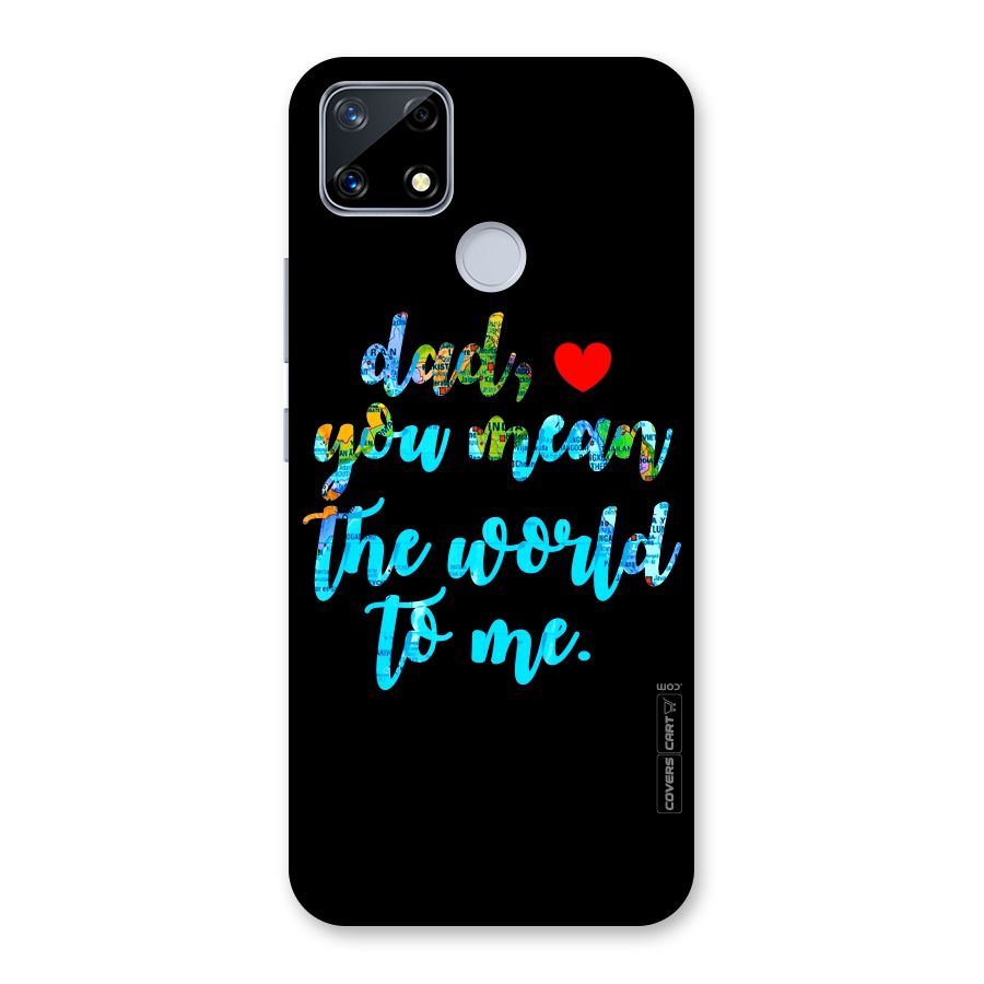 Dad You Mean World to Me Back Case for Realme Narzo 20