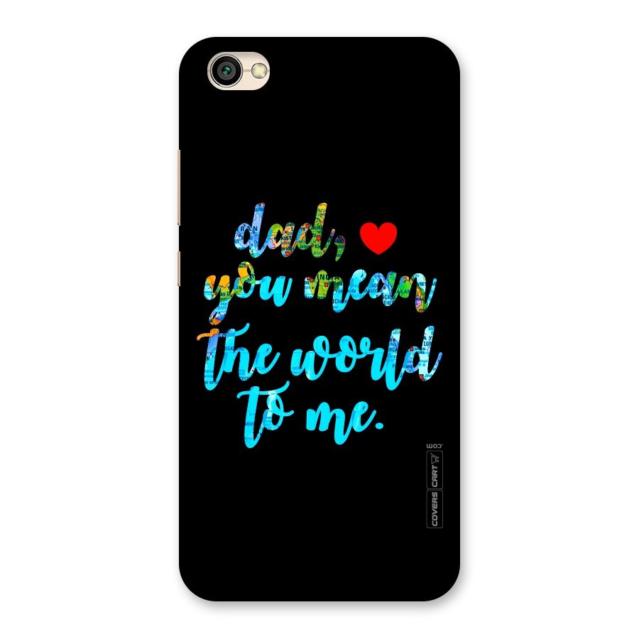 Dad You Mean World to Me Back Case for Redmi Y1 Lite