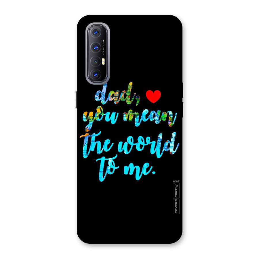 Dad You Mean World to Me Back Case for Reno3 Pro