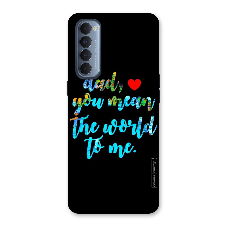 Dad You Mean World to Me Back Case for Reno4 Pro