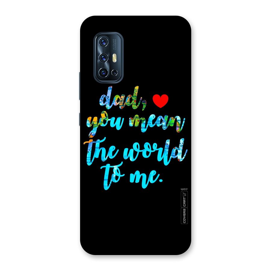 Dad You Mean World to Me Back Case for Vivo V17