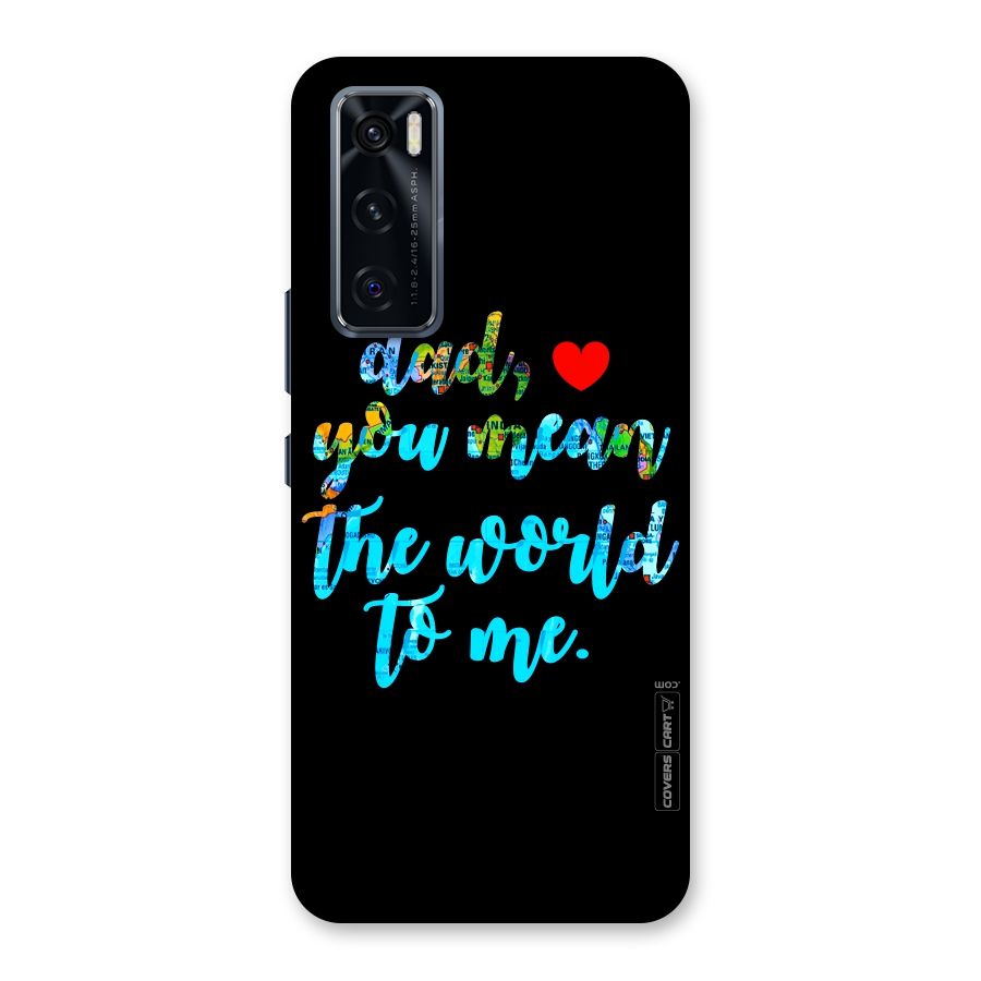 Dad You Mean World to Me Back Case for Vivo V20 SE