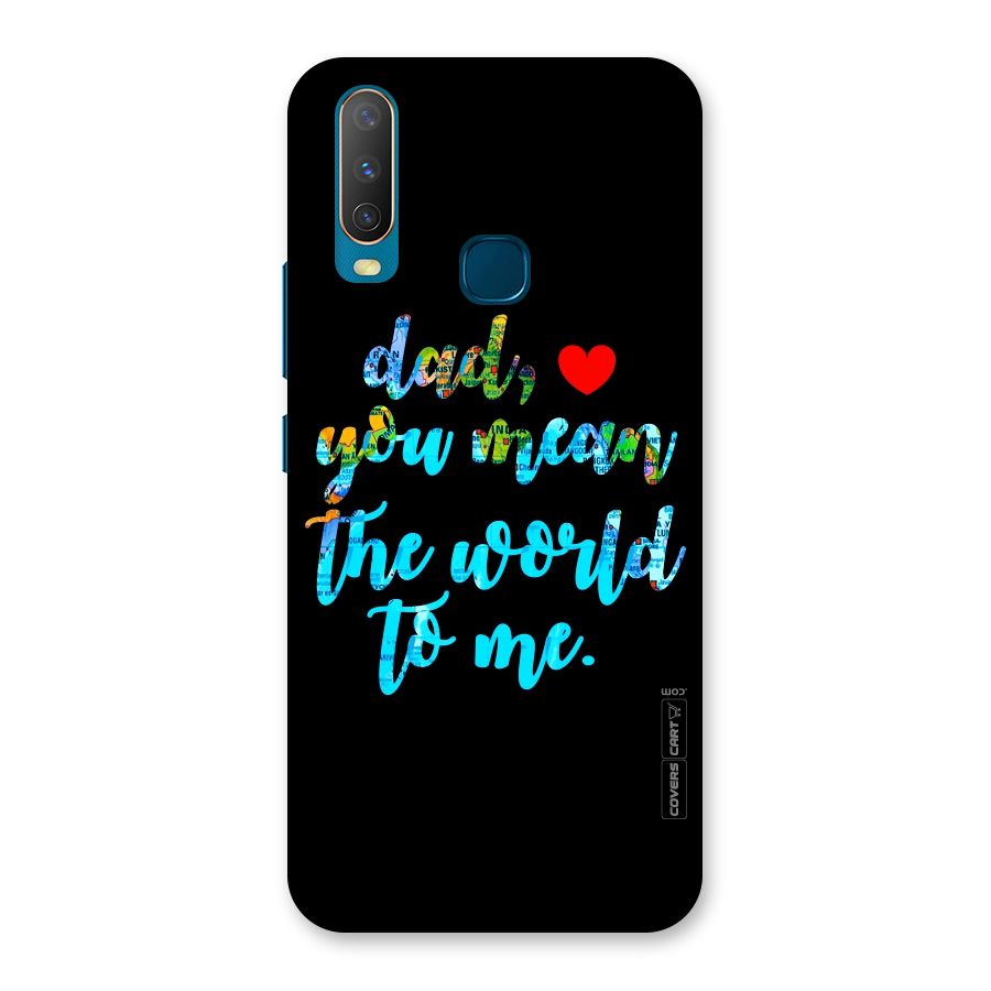 Dad You Mean World to Me Back Case for Vivo Y12