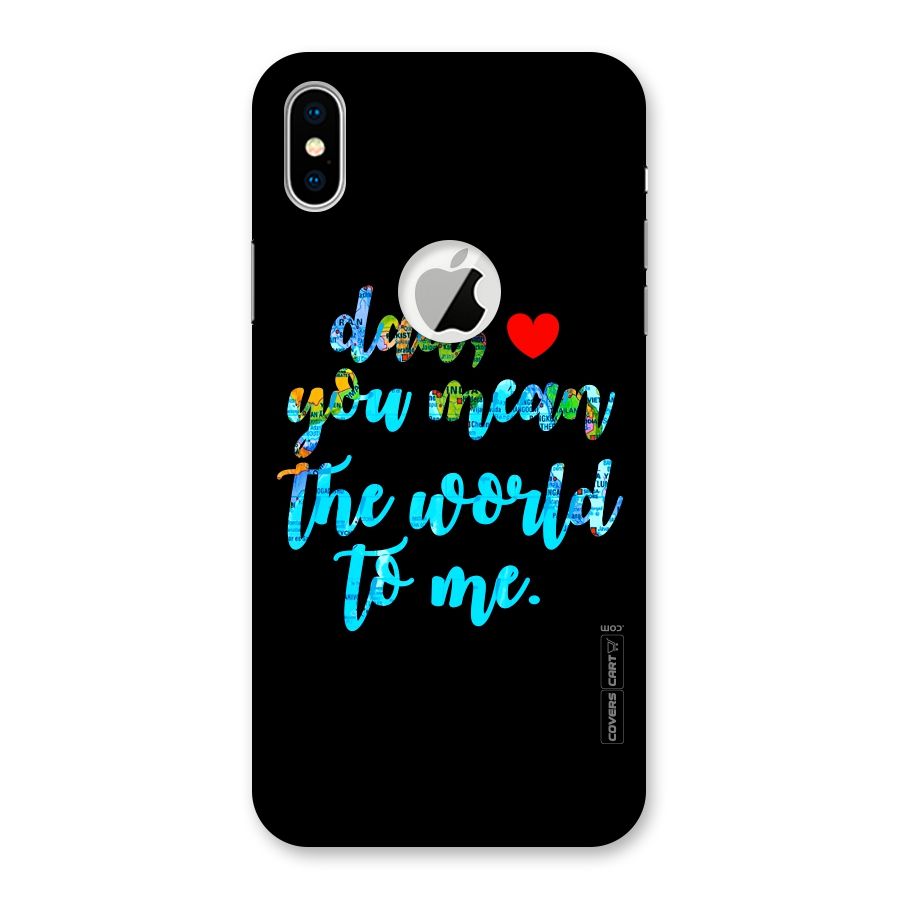 Dad You Mean World to Me Back Case for iPhone XS Logo Cut