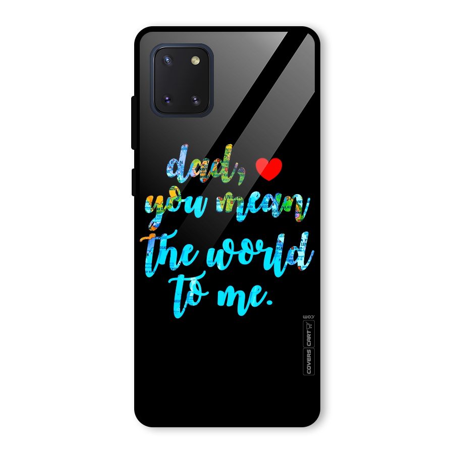 Dad You Mean World to Me Glass Back Case for Galaxy Note 10 Lite