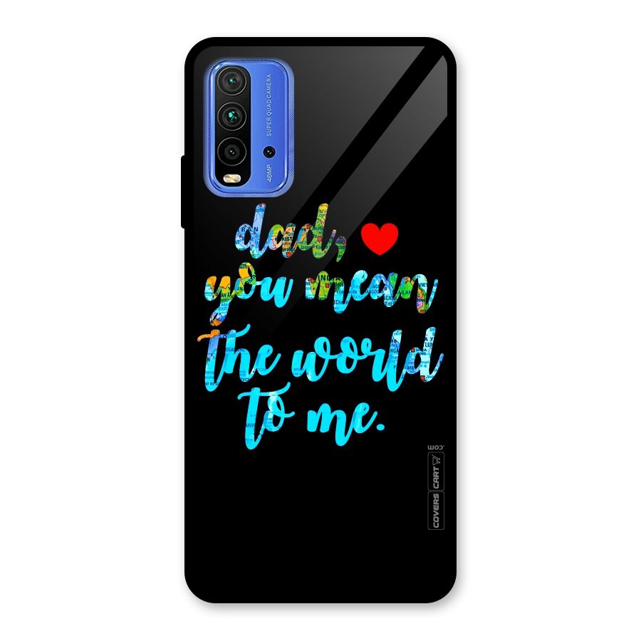Dad You Mean World to Me Glass Back Case for Redmi 9 Power