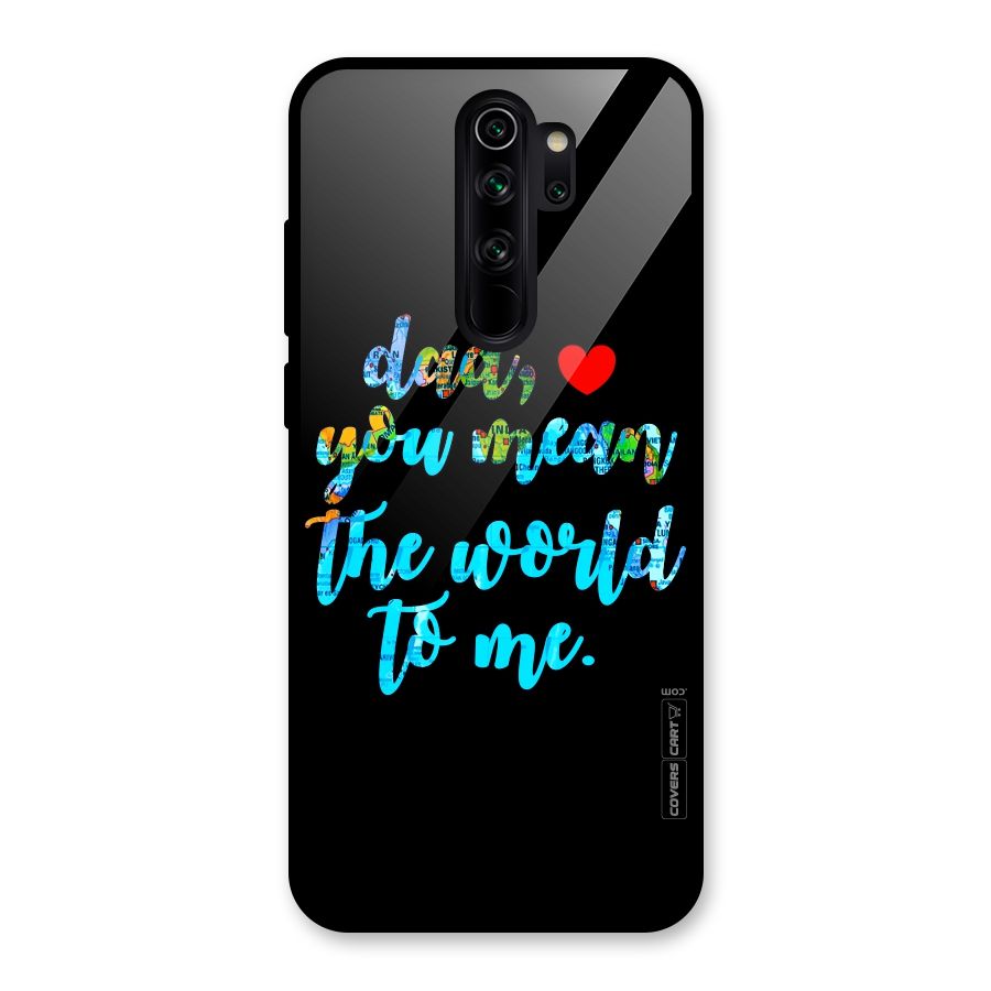 Dad You Mean World to Me Glass Back Case for Redmi Note 8 Pro