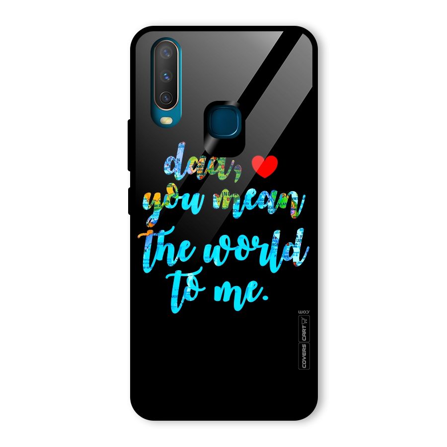 Dad You Mean World to Me Glass Back Case for Vivo Y15