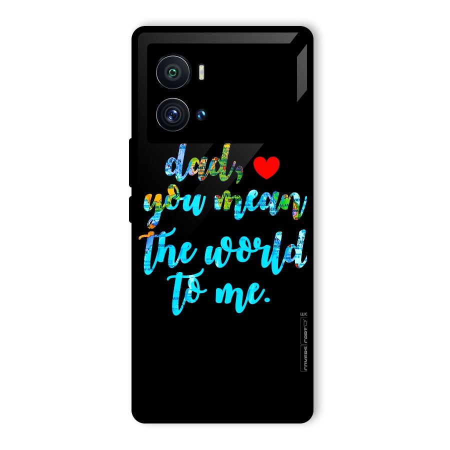 Dad You Mean World to Me Glass Back Case for Vivo iQOO 9 Pro