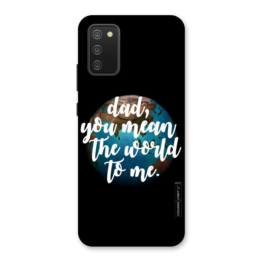 Dad You Mean World to Mes Back Case for Galaxy M02s