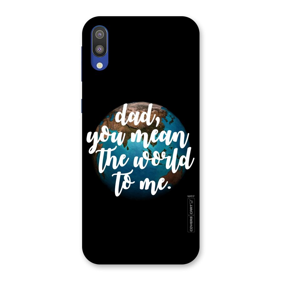 Dad You Mean World to Mes Back Case for Galaxy M10
