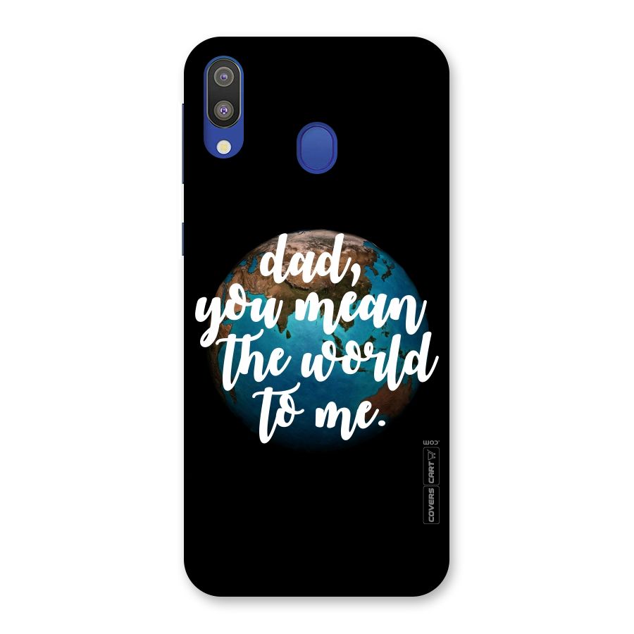 Dad You Mean World to Mes Back Case for Galaxy M20