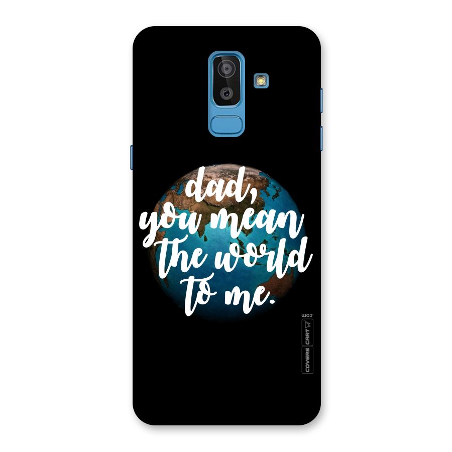 Dad You Mean World to Mes Back Case for Galaxy On8 (2018)