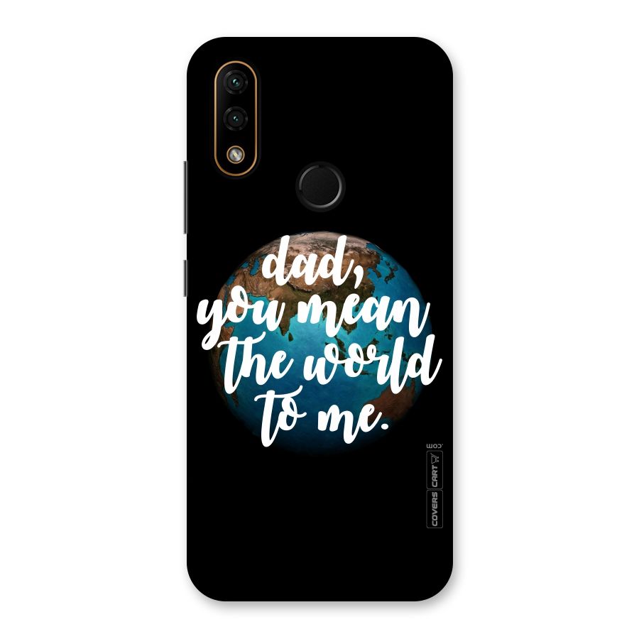 Dad You Mean World to Mes Back Case for Lenovo A6 Note