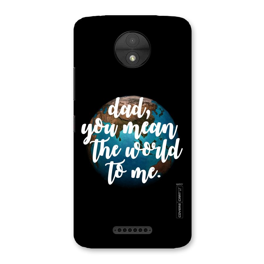 Dad You Mean World to Mes Back Case for Moto C