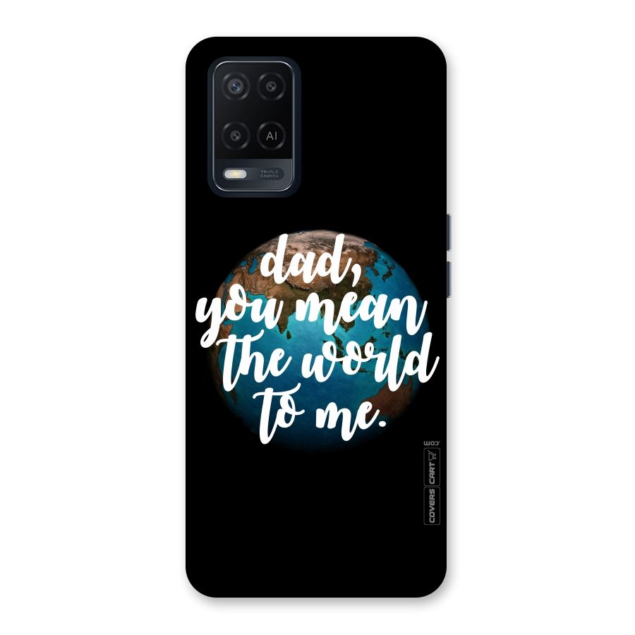 Dad You Mean World to Mes Back Case for Oppo A54