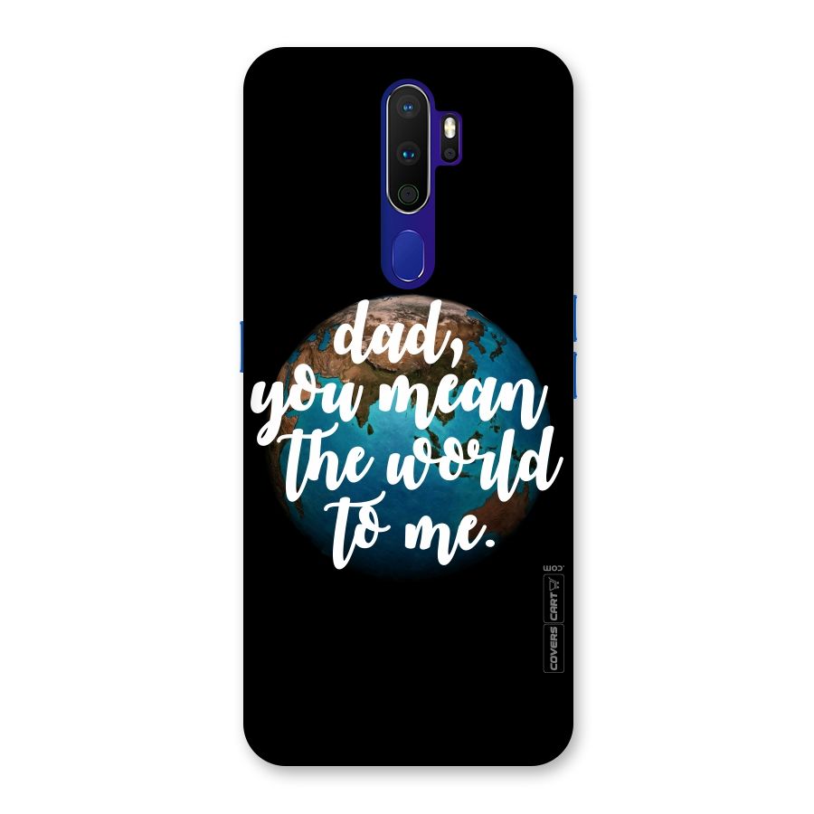 Dad You Mean World to Mes Back Case for Oppo A9 (2020)