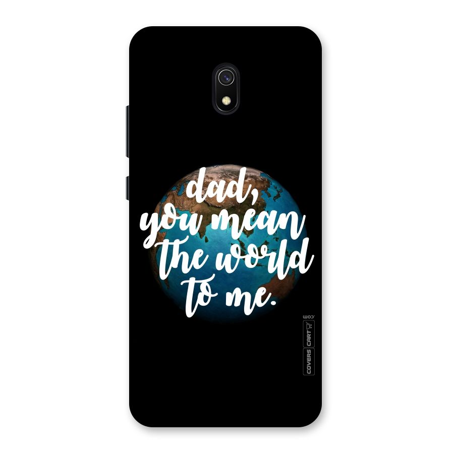 Dad You Mean World to Mes Back Case for Redmi 8A