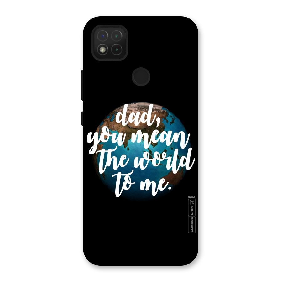Dad You Mean World to Mes Back Case for Redmi 9C