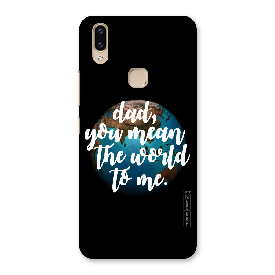 Dad You Mean World to Mes Back Case for Vivo V9