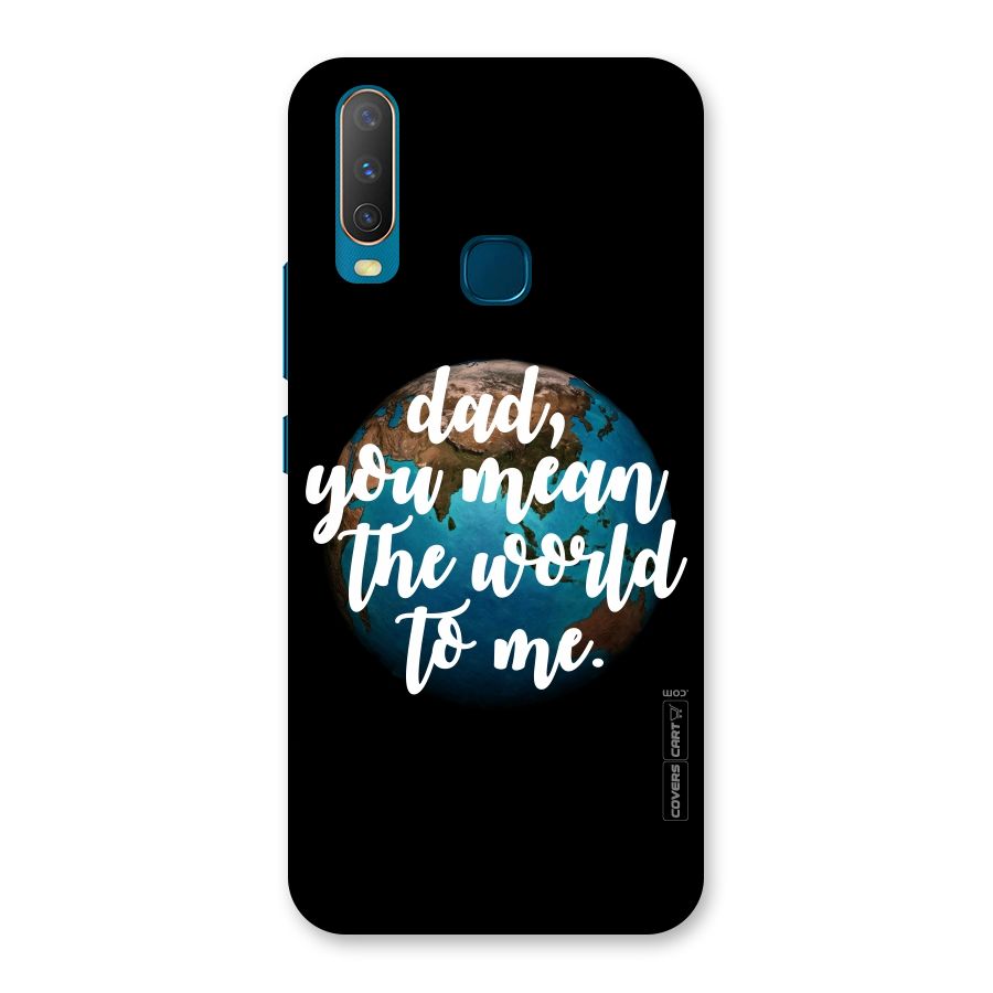 Dad You Mean World to Mes Back Case for Vivo Y15