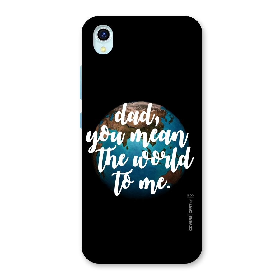 Dad You Mean World to Mes Back Case for Vivo Y1s