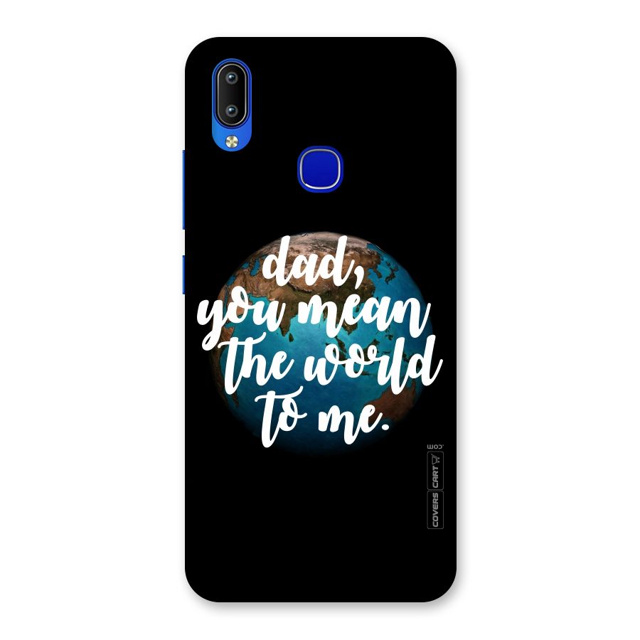 Dad You Mean World to Mes Back Case for Vivo Y91