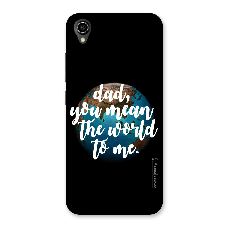 Dad You Mean World to Mes Back Case for Vivo Y91i
