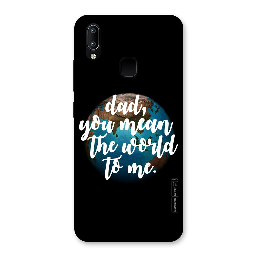 Dad You Mean World to Mes Back Case for Vivo Y93