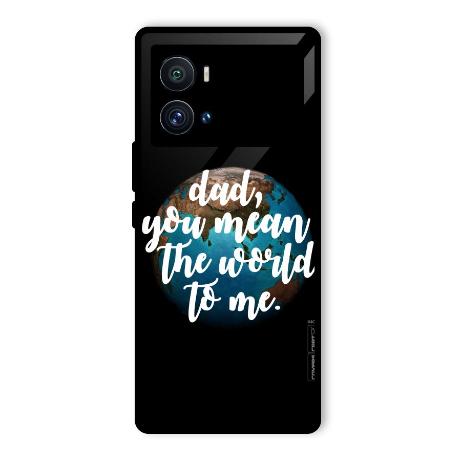 Dad You Mean World to Mes Glass Back Case for Vivo iQOO 9 Pro