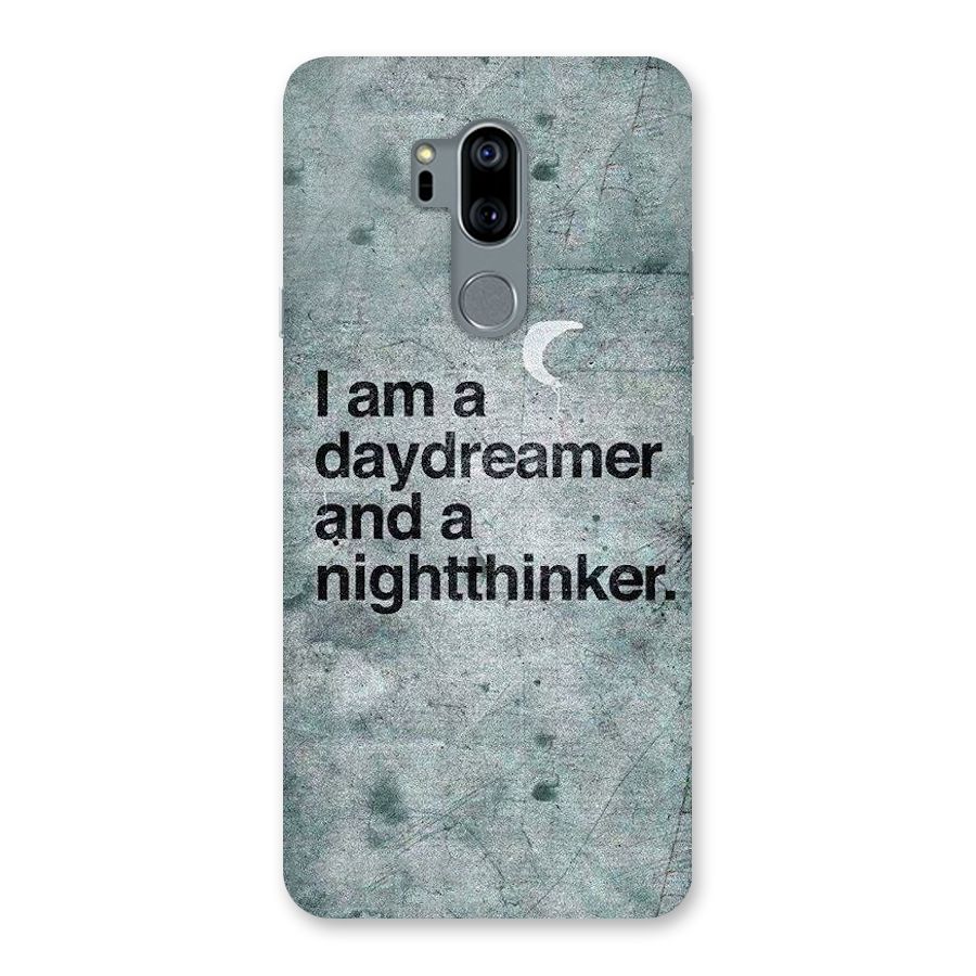 Day Dreamer Night Thinker Back Case for LG G7