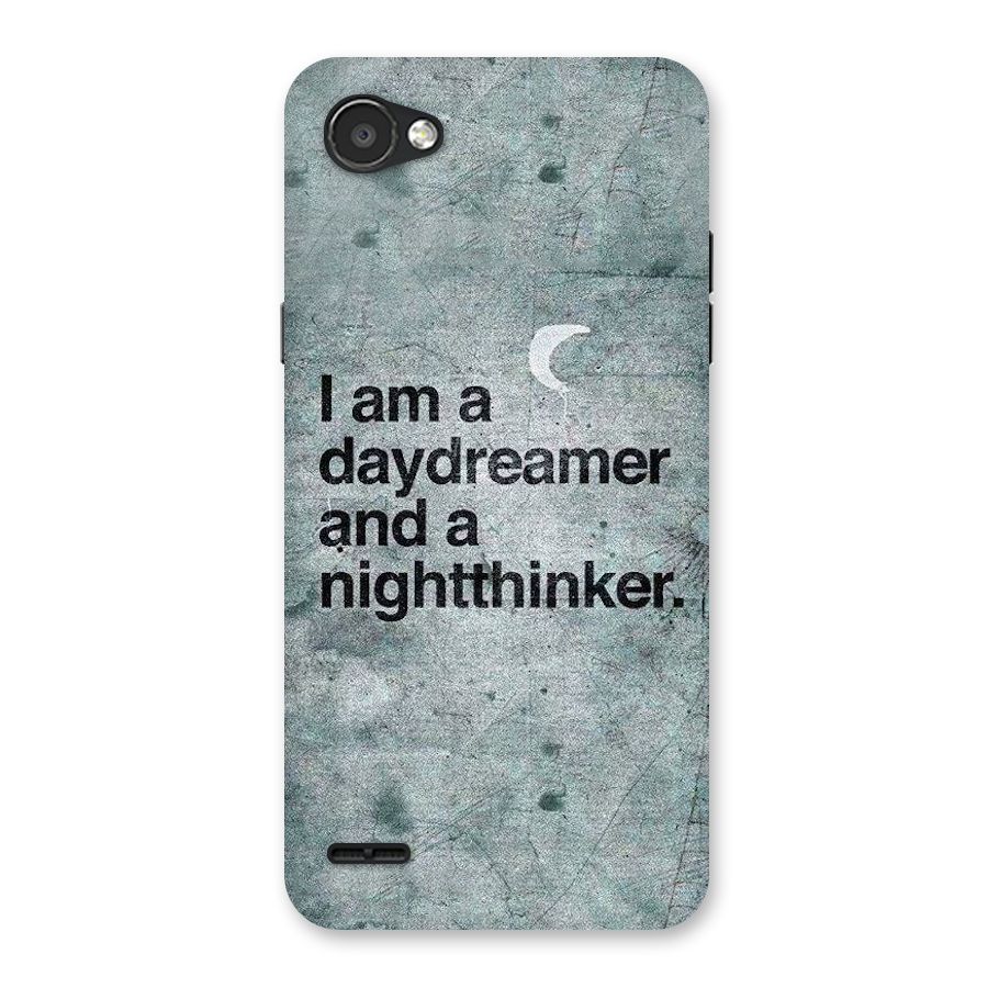Day Dreamer Night Thinker Back Case for LG Q6