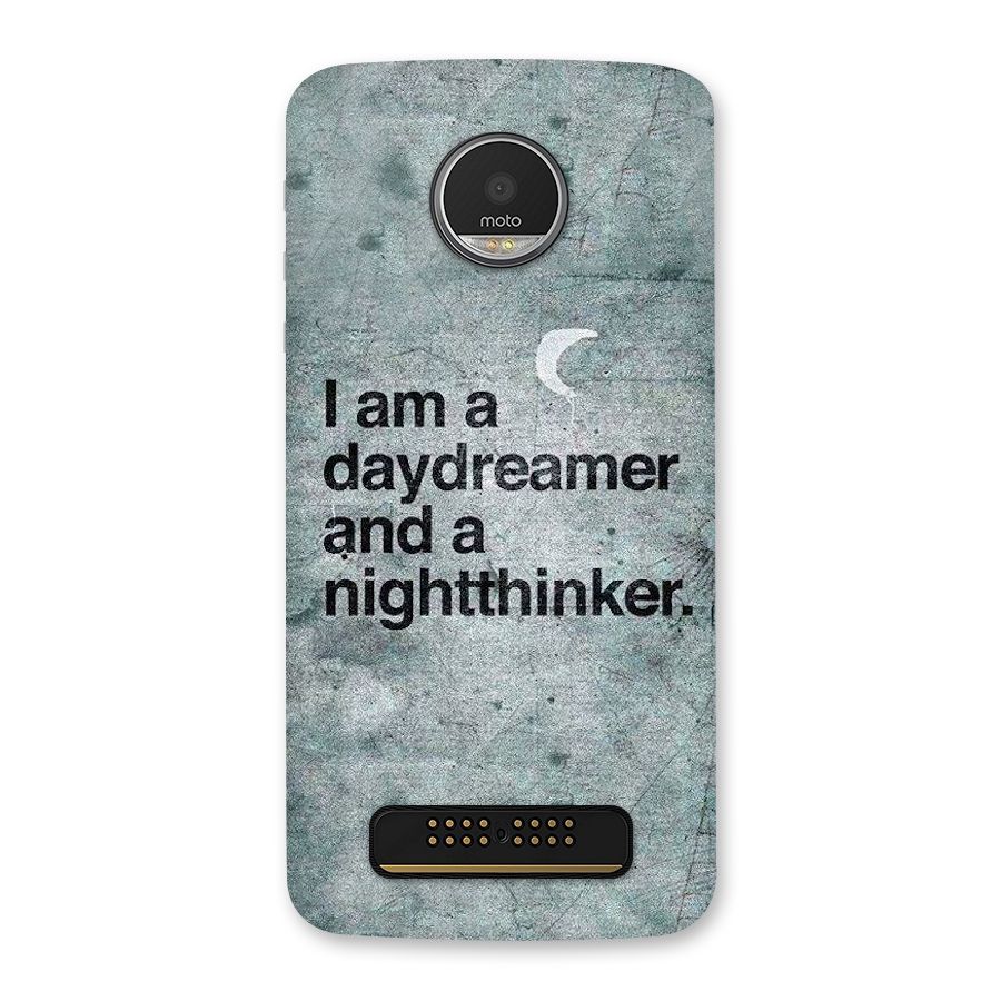 Day Dreamer Night Thinker Back Case for Moto Z Play