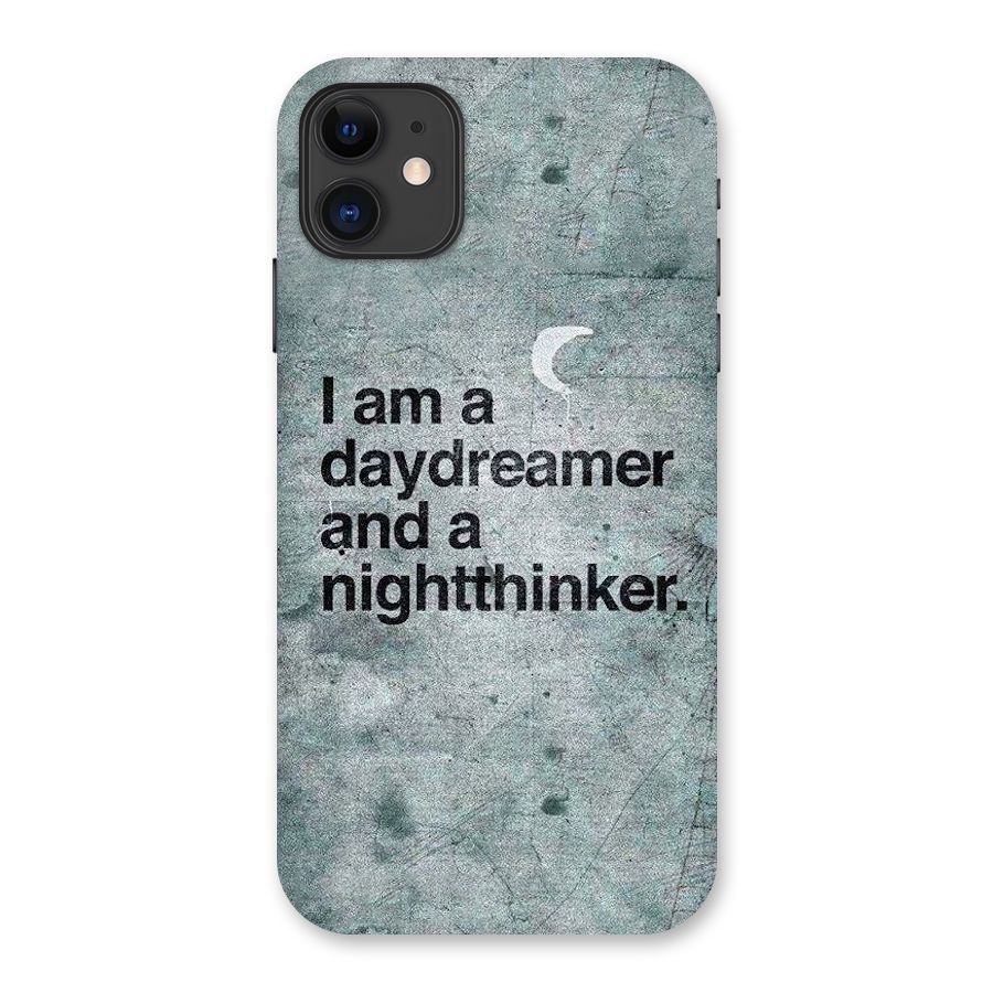 Day Dreamer Night Thinker Back Case for iPhone 11