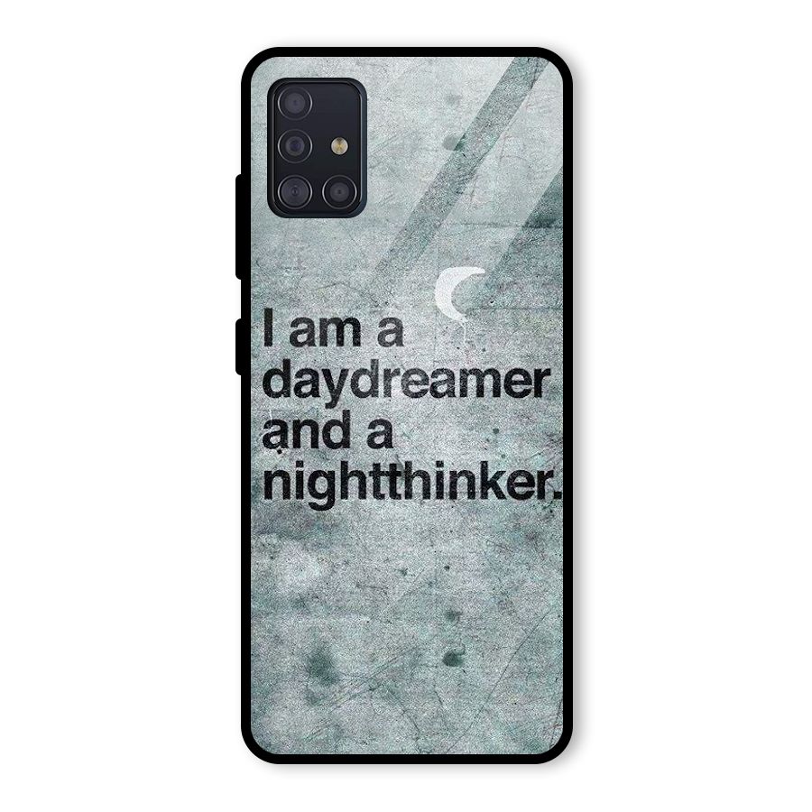Day Dreamer Night Thinker Glass Back Case for Galaxy A51