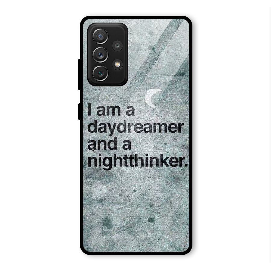 Day Dreamer Night Thinker Glass Back Case for Galaxy A72