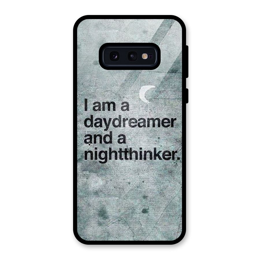 Day Dreamer Night Thinker Glass Back Case for Galaxy S10e