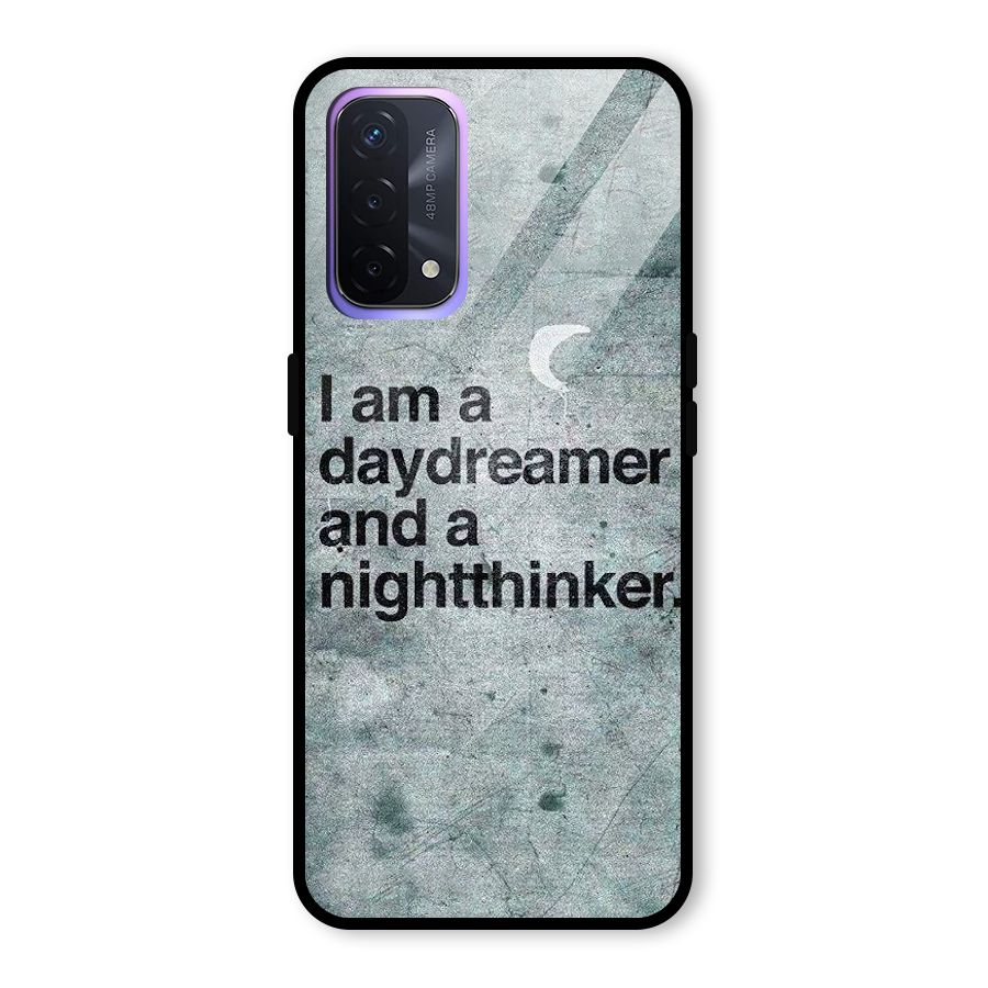Day Dreamer Night Thinker Glass Back Case for Oppo A74 5G