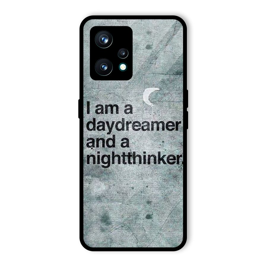 Day Dreamer Night Thinker Glass Back Case for Realme 9 Pro Plus 5G