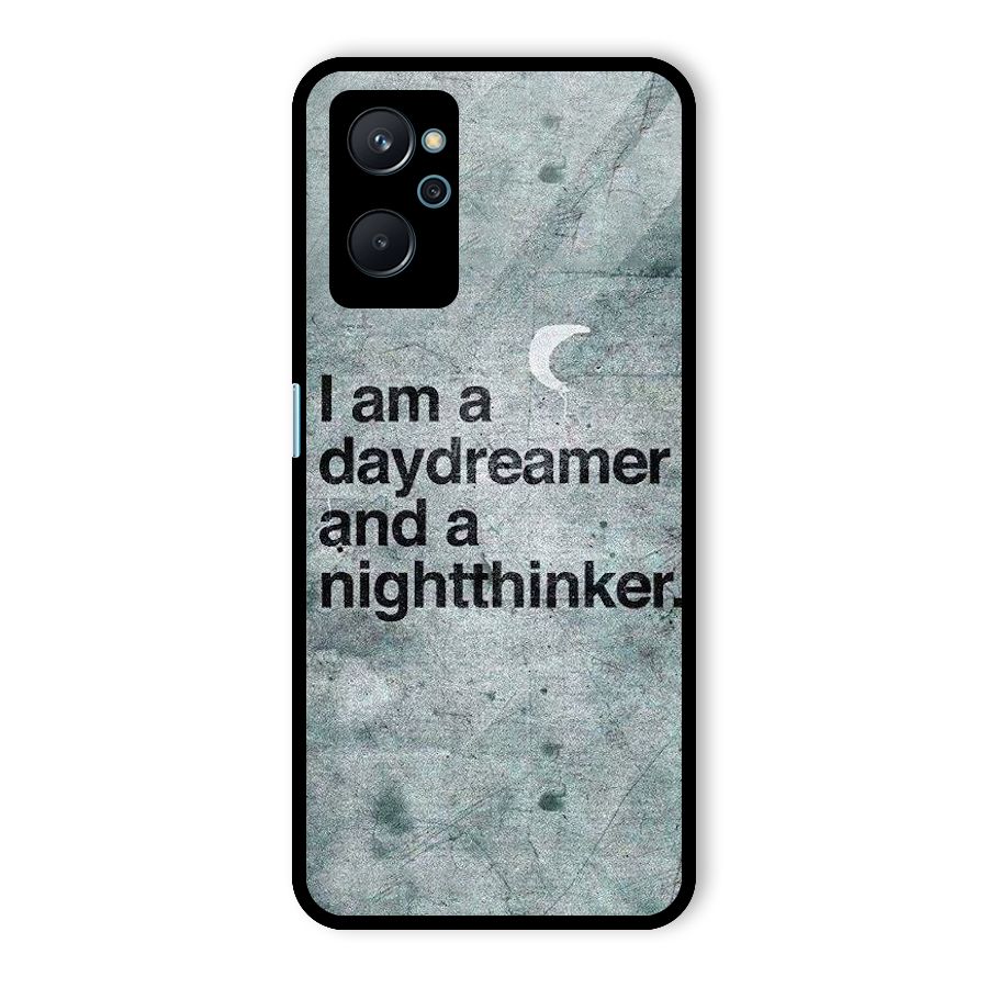 Day Dreamer Night Thinker Glass Back Case for Realme 9i