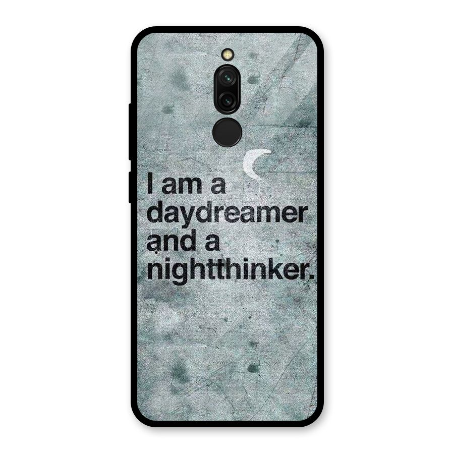 Day Dreamer Night Thinker Glass Back Case for Redmi 8