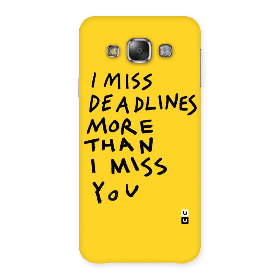 Deadlines Back Case for Galaxy E7