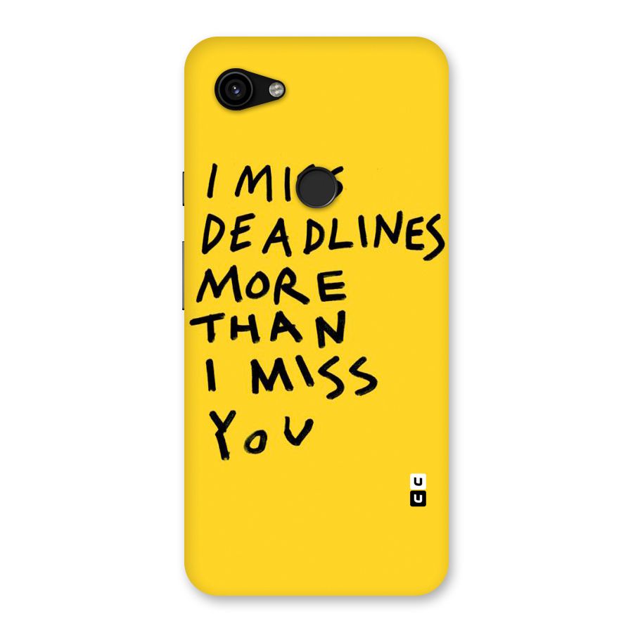 Deadlines Back Case for Google Pixel 3a XL