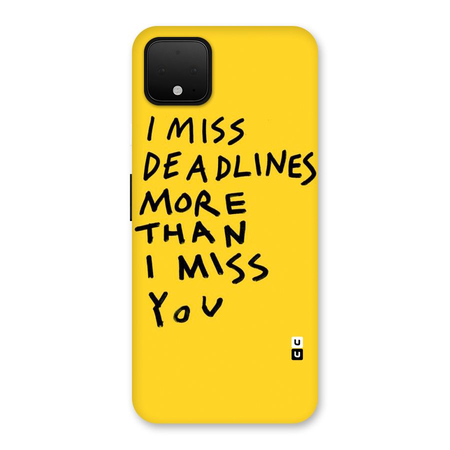 Deadlines Back Case for Google Pixel 4 XL
