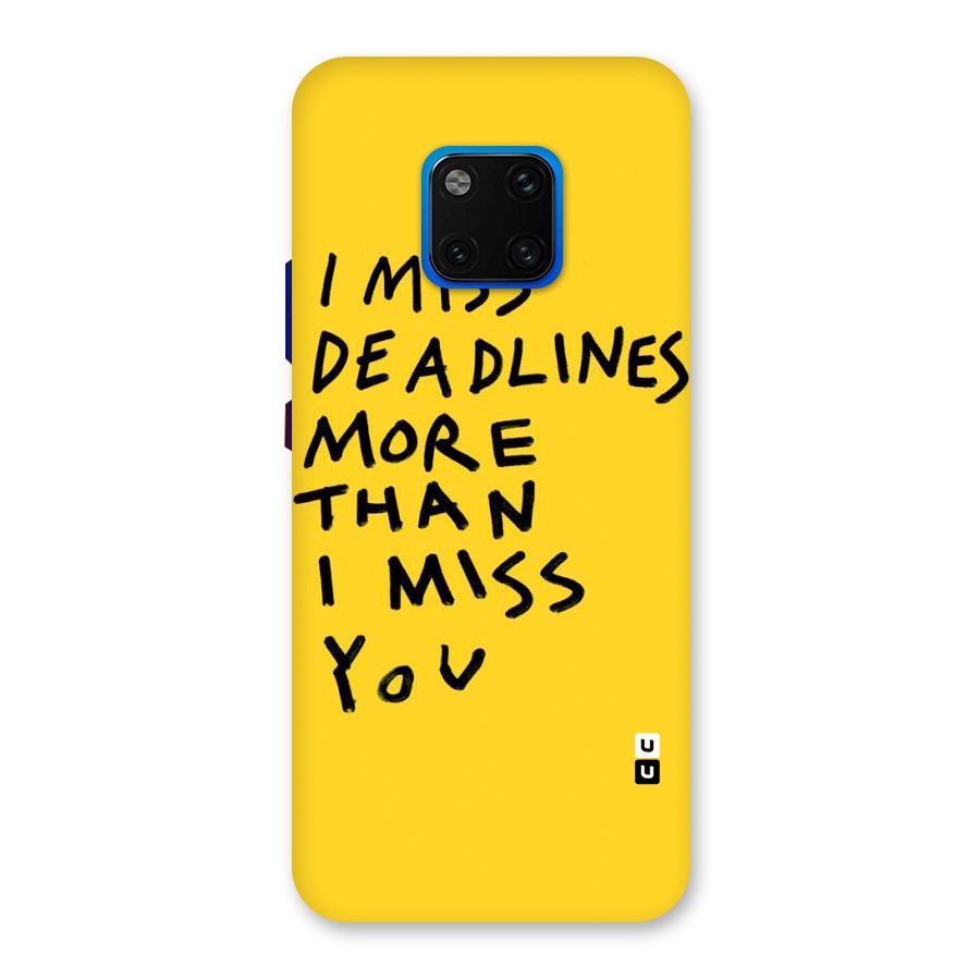 Deadlines Back Case for Huawei Mate 20 Pro