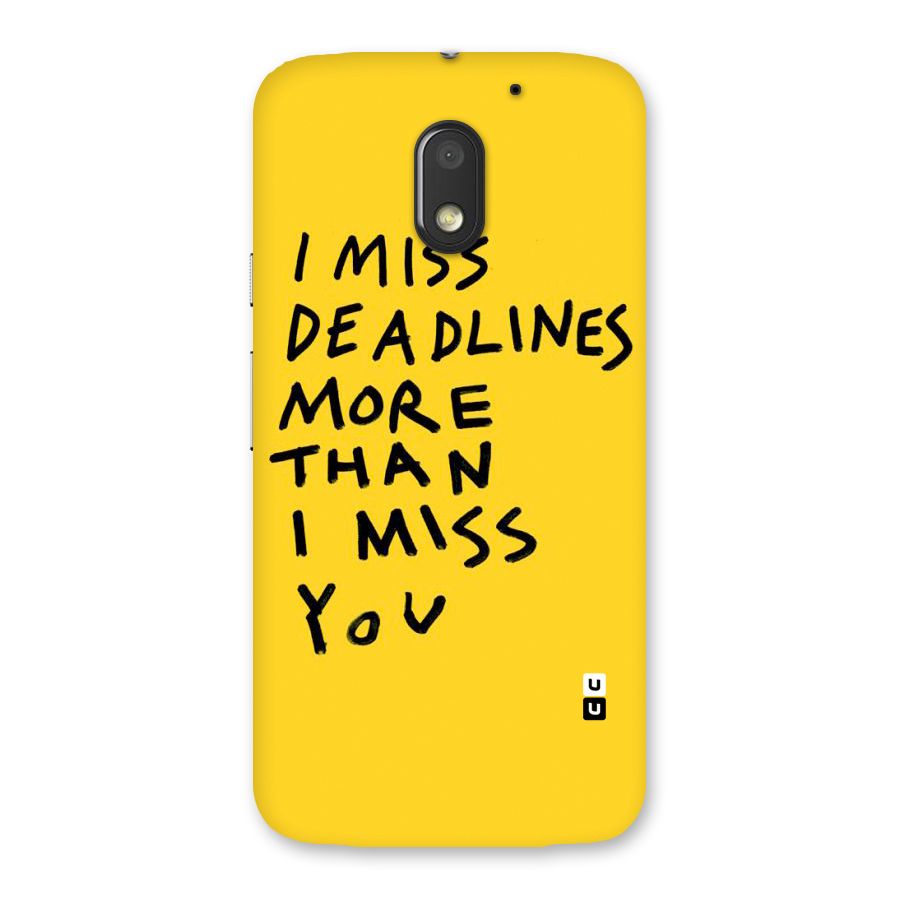 Deadlines Back Case for Moto E3 Power